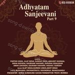 Adhyatam Sanjeevani Part 9 - Alap Desai Song Download
